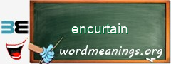 WordMeaning blackboard for encurtain